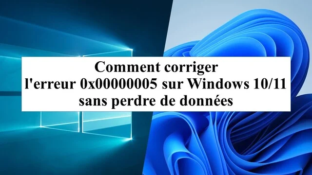 Comment corriger l'erreur 0x00000005 sur Windows 11/10/8.1/8/7 sans perdre de données
