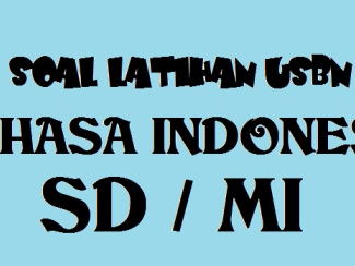 LATIHAN SOAL UJIAN SEKOLAH-MADRASAH BAHASA INDONESIA SD (MI) TAHUN 2022