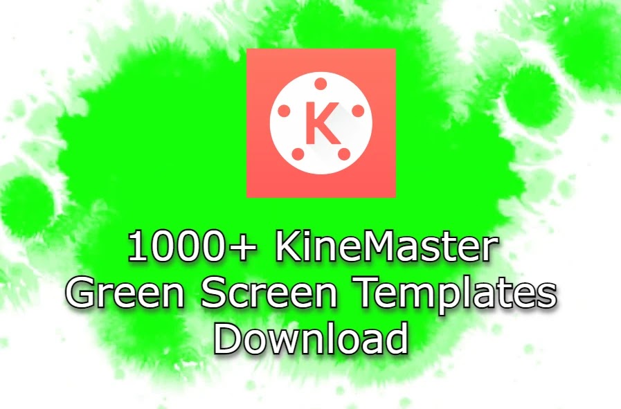 1000+ KineMaster Green Screen Templates Download – Green Screen ...