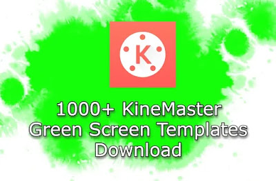 KineMaster Green Screen Templates Download