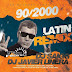 LATIN 90 In the mix - DJ SAIGG FT DJ JAVIER LINERA