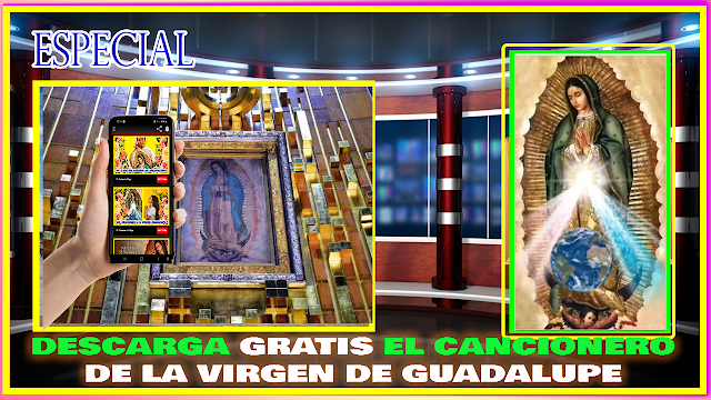 Cancionero de la Virgen de Guadalupe!