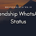 [Awesome] Friendship WhatsApp Status for Friends