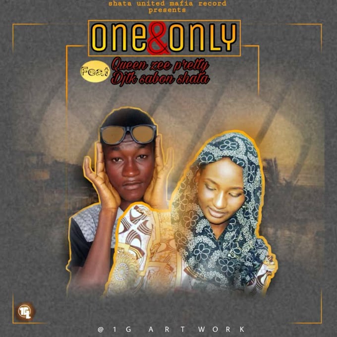 One & Only | Queen Zeey Pretty ft Djtk Sabon Shata