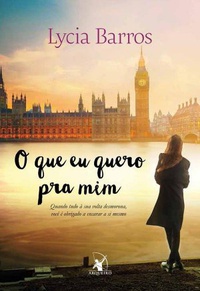 [Resenha] O que eu quero pra mim - Lycia Barros 