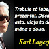 Maxima zilei: 10 septembrie - Karl Lagerfeld