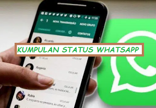 Kumpulan Status Whatsapp Keren Terbaik Untuk Berbagai Hal