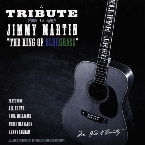 A Tribute To Jimmy Martin