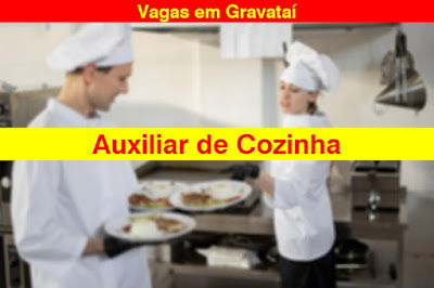 Multinacional abre vaga para Auxiliar de Cozinha em Gravataí