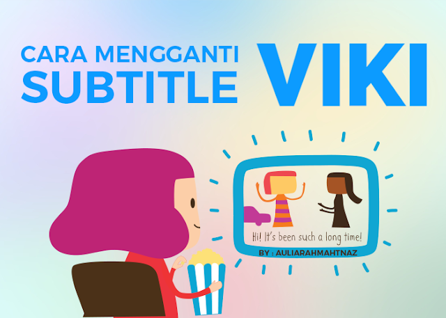 Cara Mengganti Subtitle di Viki