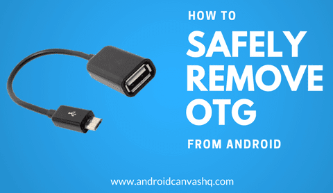 safely remove otg from android