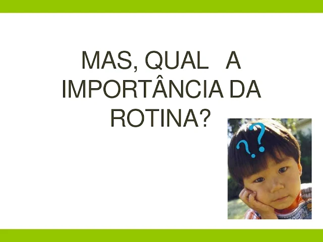 Importancia da rotina para o desenvolvimento infantil