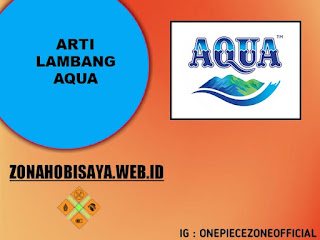 Arti Logo Aqua, Salah Satu Merk Dagang Yang Sangat Terkenal Di Indonesia