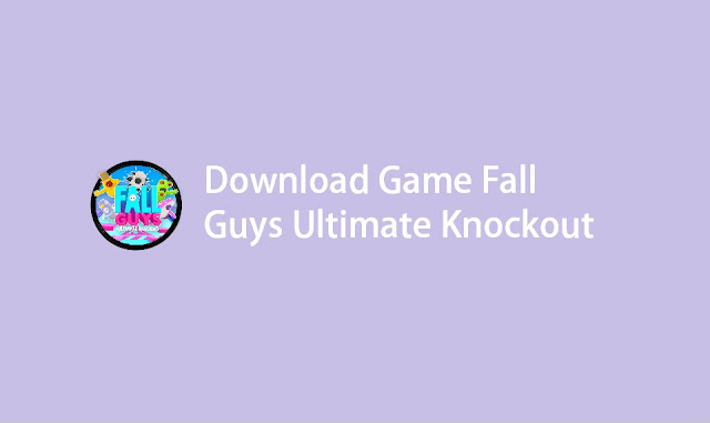 download Fall Guys Ultimate Knockout