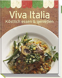 Viva Italia: Köstlich essen & genießen (Minikochbuch)