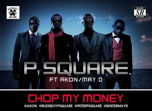 P Square ft. Akon & May D-Chop My Money (RmX)