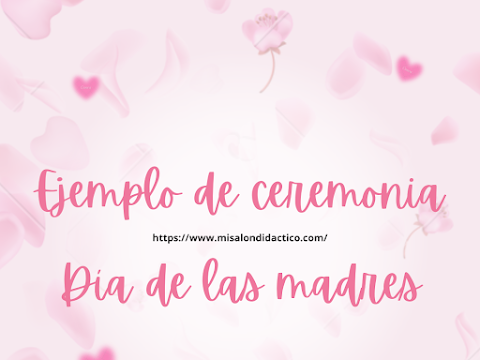 Ejemplo de ceremonia para día de las madres