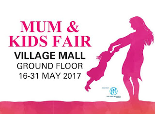 Mum & Kids Fair at Village Mall Sungai Petani (16 May - 31 May 2017)