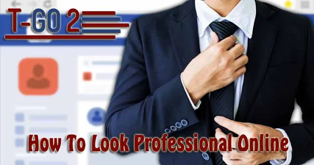 How To Look Professional Online