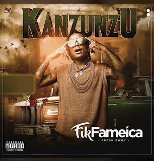 AUDIO | Fik Fameica – Kanzunzu (Mp3 Audio Download)