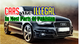 cars are illegal in most parts of Pakistan swat fata Pakistantravelerspk