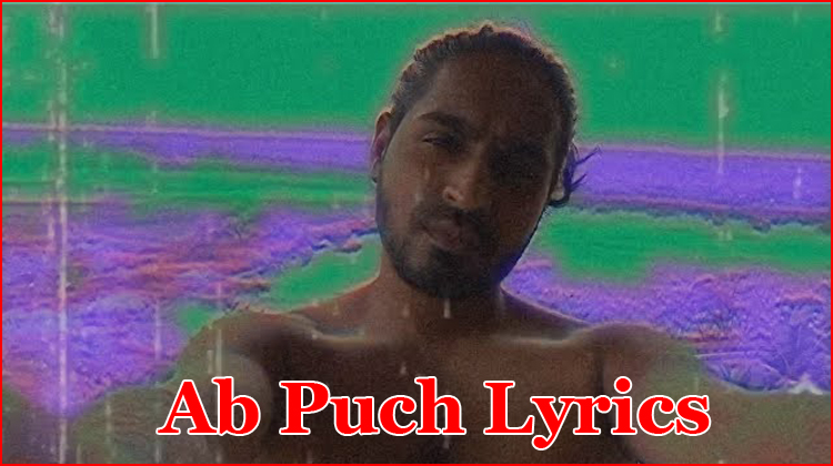 Ab Puch Lyrics - Emiway Bantai