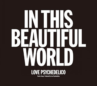 LOVE PSYCHEDELICO - In This Beautiful World