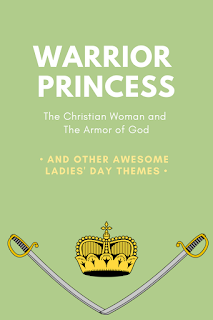 Warrior Princess: The Christian Women and the Armor of God This and other FREE Themes for Ladies' Day or Ladies' Retreats