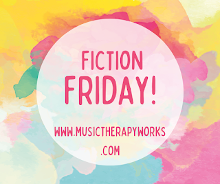 Fiction Friday – Background of the graphic is a multi-colored watercolor painting using lots of pastel colors. In the center is a transparent circle with the text, “Fiction Friday!” and a smaller line of text including the URL of the author’s website – www.musictherapyworks.com