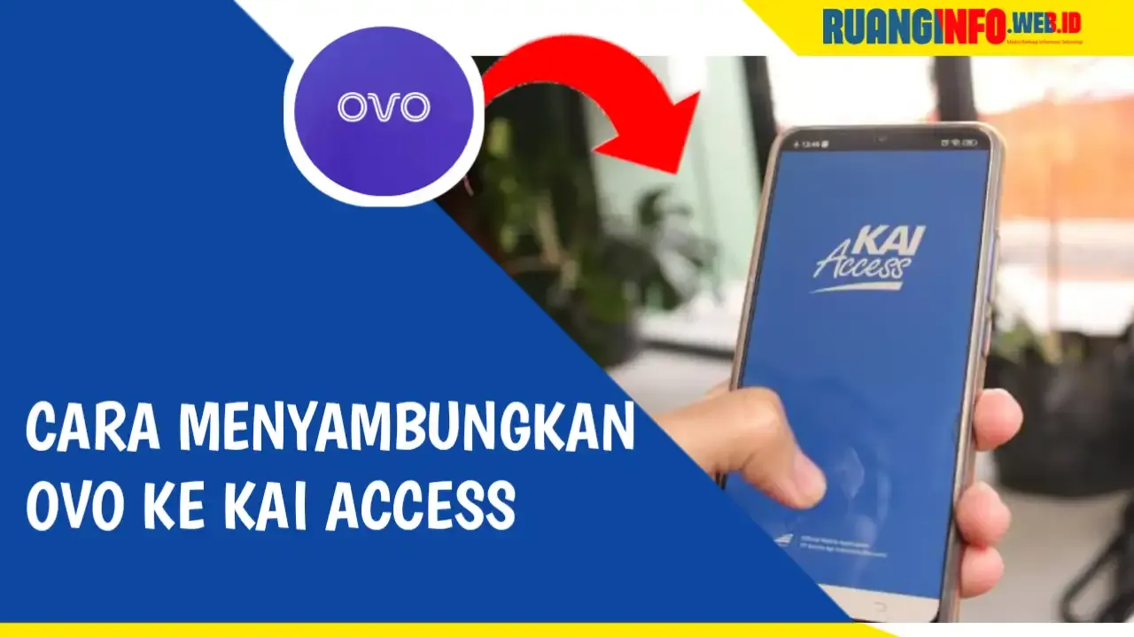 Berikut ini adalah panduan lengkap cara menghubungkan E-Wallet OVO ke KAI Access