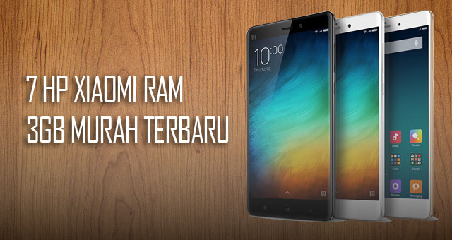 7 HP Xiaomi RAM 3GB Murah Terbaik 2018 - Beserta Harga & Spesifikasi