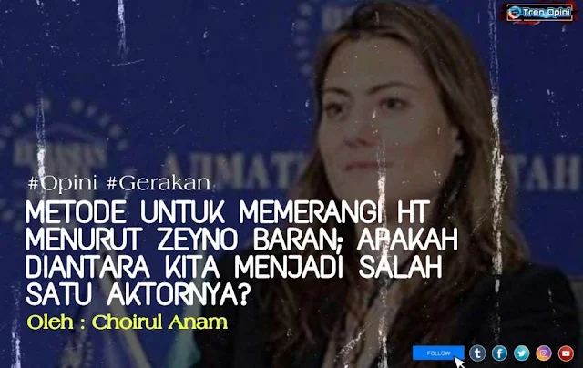 Menurut Zeyno Baran, ancaman paling serius bagi Amerika dan sekutunya adalah kebangkitan Islam dan tegaknya kembali Khilafah Islamiyah. Sementara itu, gerakan yang dinilainya paling berbahaya adalah Hizbut Tahrir. Sebab, menurut dia, HT adalah satu-satunya organisasi yang sangat memahami Khilafah dan metode menegakkannya. HT bergerak dalam perang pemikiran (the war of ideas) yang sesungguhnya. HT bergerak di seluruh dunia dan telah mengalami kemajuan yang luar biasa dalam perjuangannya, meski belum sampai pada suatu titik berdirinya Khilafah.