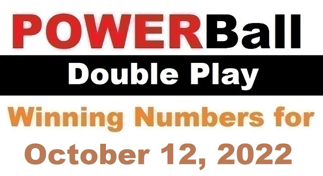 PowerBall Double Play Winning Numbers for October 12, 2022