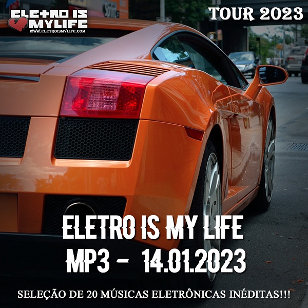 Eletro Is My Life - Mp3 - 14.01.2023