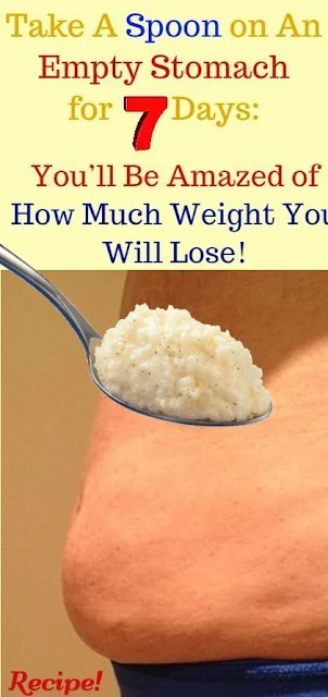 Take A Spoon On An Empty Stomach For Seven Days : You’ll Be Amazed Of How Much Weight You Will Lose ! (Recipe)