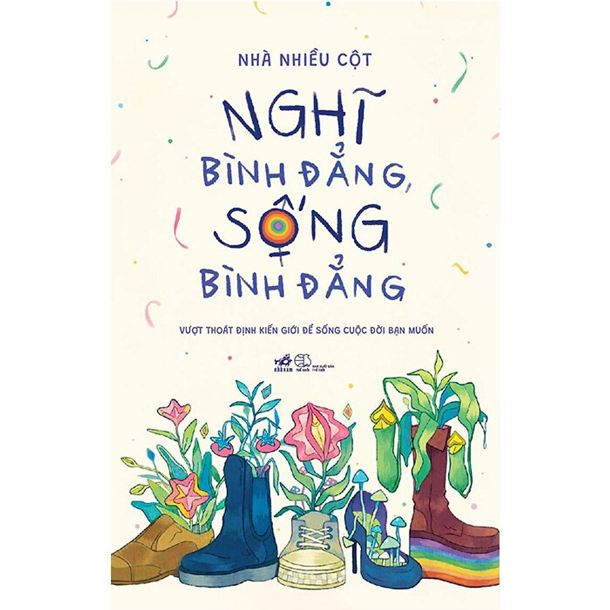 Nghĩ Bình Đẳng, Sống Bình Đẳng ebook PDF-EPUB-AWZ3-PRC-MOBI