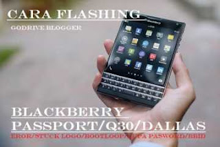 Cara melakukan Flashing Blackberry Passport Dallas maupun Biasa dengan mudah baik Seri SE/OG