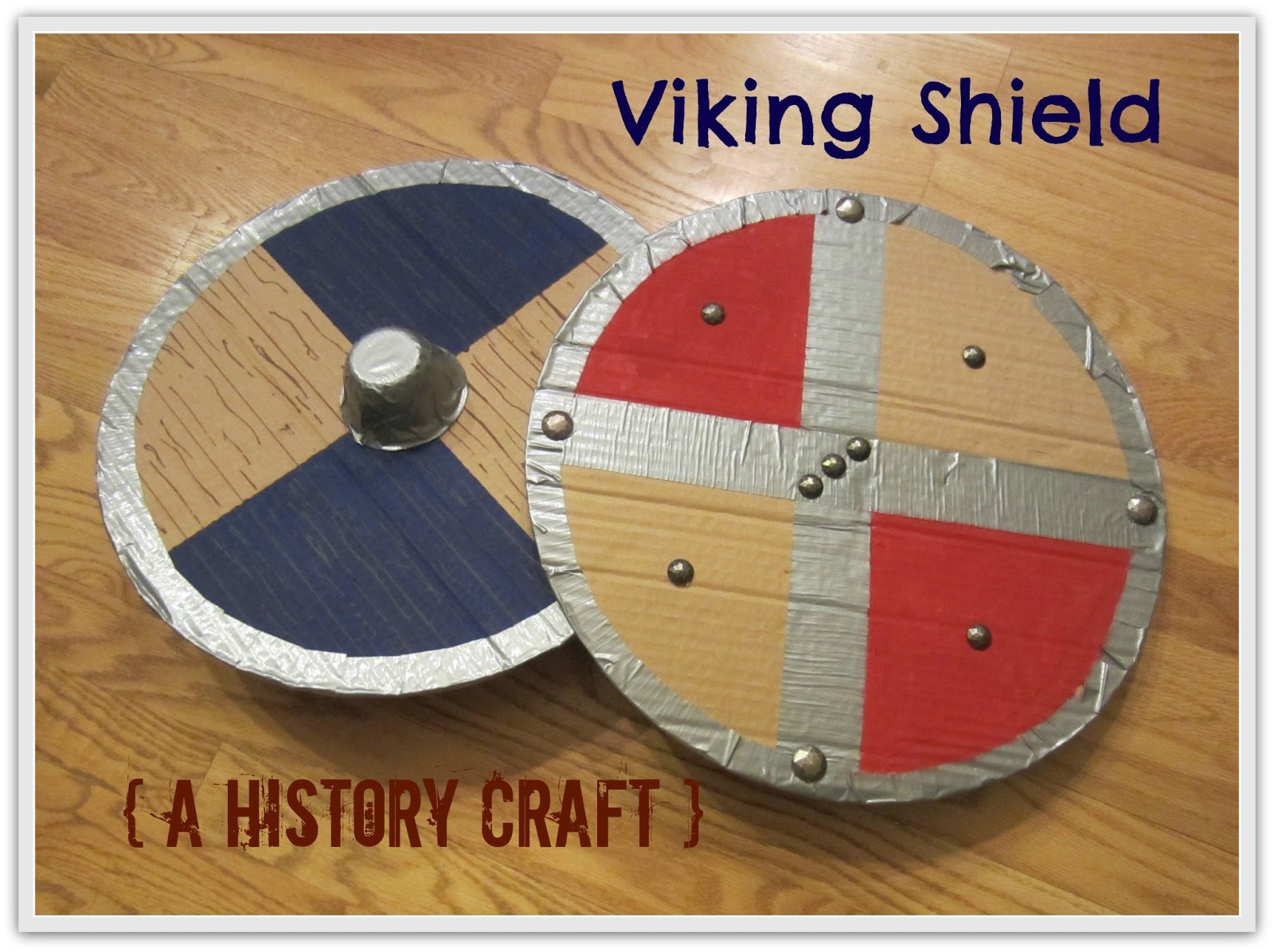 Relentlessly Fun, Deceptively Educational: Viking Shield upcycled history craft