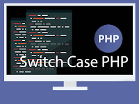 Struktur Kendali Switch Case pada PHP