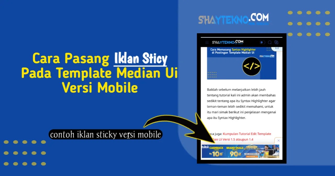 Berikut ini adalah panduan lengkap Cara Pasang Iklan Sticky/Anchor Pada Template Median Ui Versi Mobile