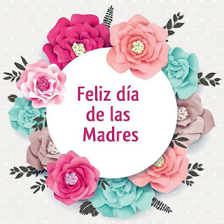 Feliz Dia  de las madres