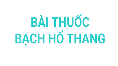 bài thuốc bạch hổ thang