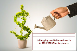 A pic where a tree of dollar written Is blogging profitable and worth in 2022/2023? for beginners