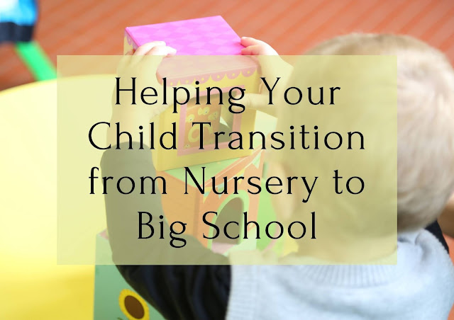 Helping Your Child Transition from Nursery to Big School