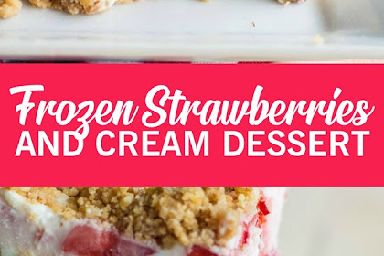FROZEN STRAWBERRIES AND CREAM DESSERT