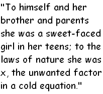 Quote from the short story titled The Cold Equations by Tom Godwin