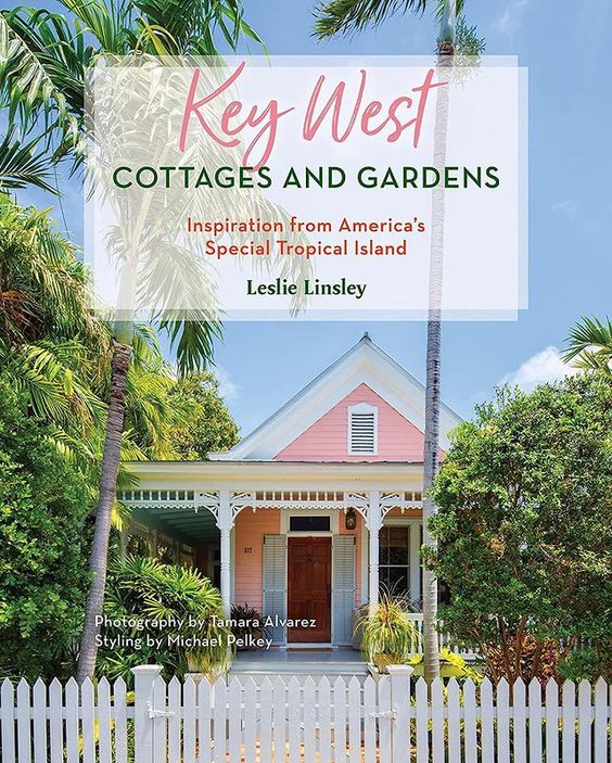 Key West Cottages Gardens Decor Lifestyle Book