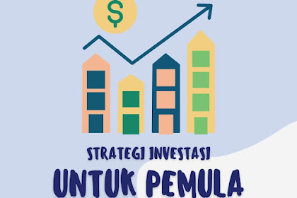 Strategi Investasi Untuk Pemula