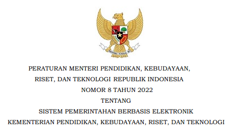 Permendikbudristek Nomor 8 Tahun 2022 Tentang Sistem Pemerintahan Berbasis Elektronik  Kemdikbudristek