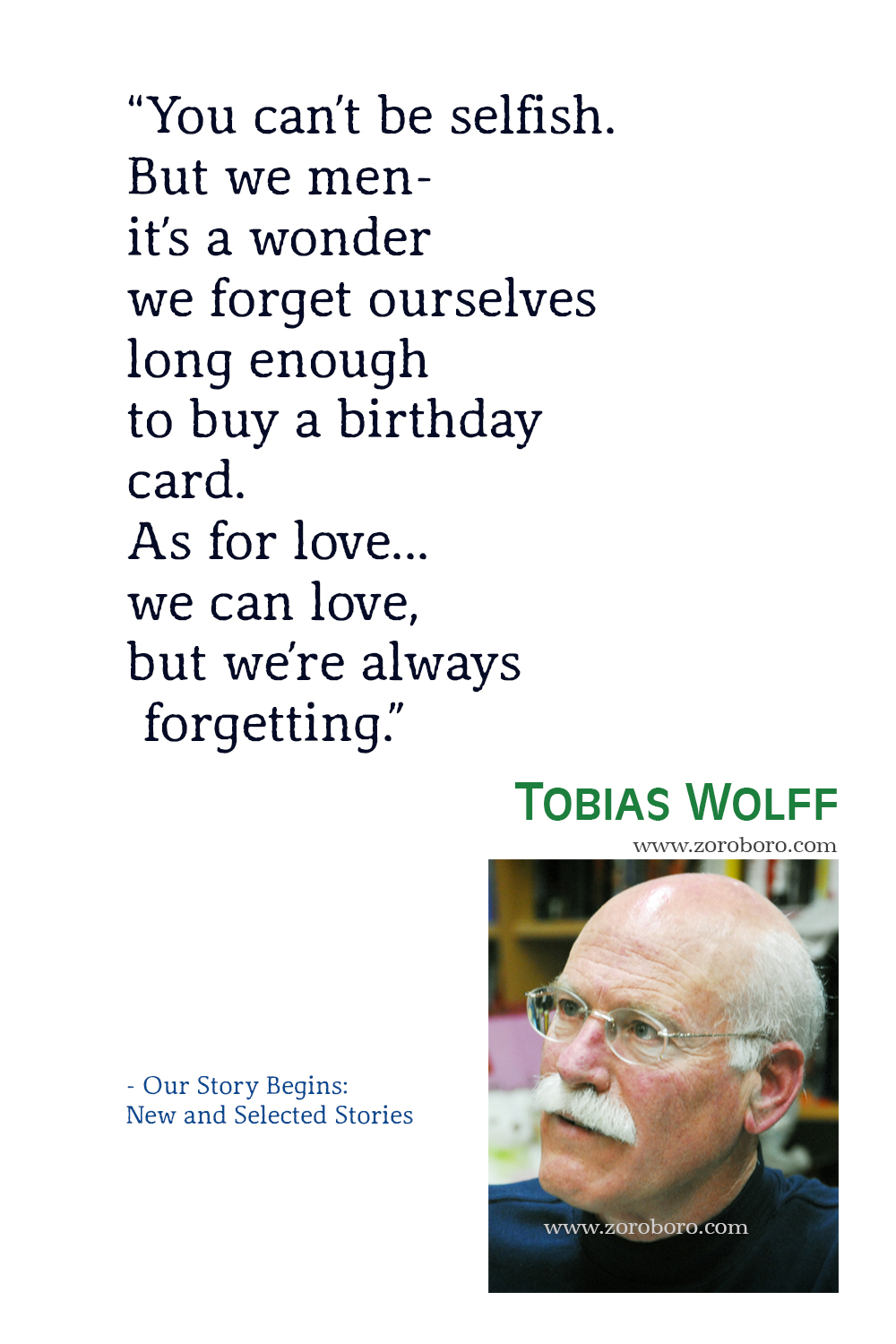 Tobias Wolff Quotes, Tobias Wolff This Boy's Life Quotes, Tobias Wolff Books Quotes, Tobias Wolff Short Stories Quotes,Tobias Wolff.